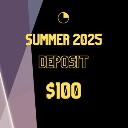 Deposit Only - Summer 2025