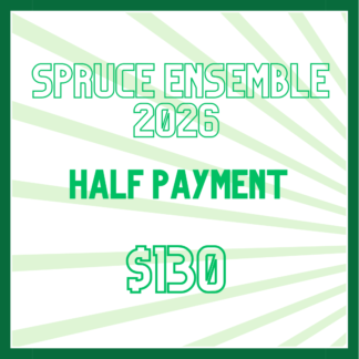 Spruce Ensemble HALF PAYMENT