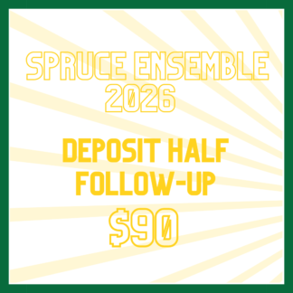 Spruce Ensemble HALF FOLLOW-UP